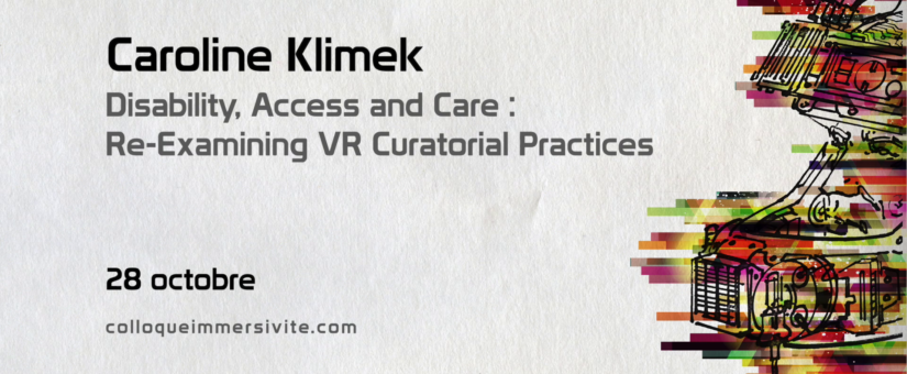 Caroline Klimek: “Disability, Access, Care : Re-Examining VR Curation“