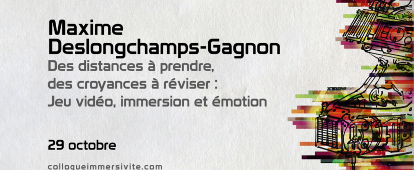 Maxime Deslongchamps-Gagnon : « Jeu vidéo, immersion et émotion »