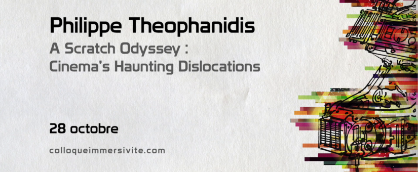 Philippe Theophanidis : “A Scratch Odyssey : Cinema’s Haunting Dislocations“